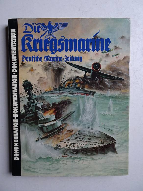  - Die Kriegsmarine 1942; eine kommentierte Auswahl abgeschlossener, unvernderter Beitrge aus der Propaganda-Zeitschrift der Deutschen Kriegsmarine. III.