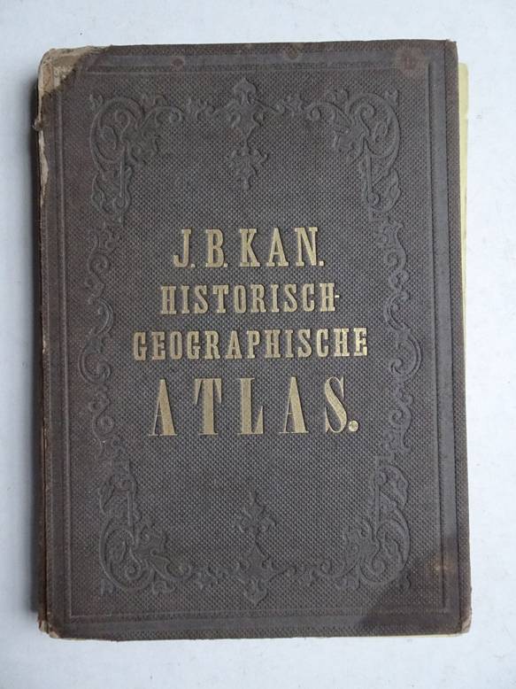 Kan, J.B.. - Historisch-geographische atlas, ten gebruike bij Streckfuss, Geschiedenis der wereld.