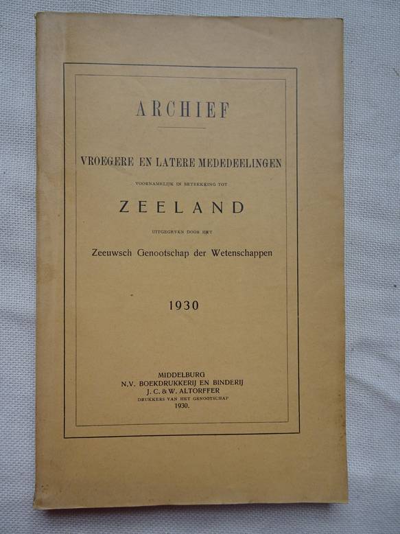  - Archief; vroegere en latere mededeelingen voornamelijk in betrekking tot Zeeland 1930.