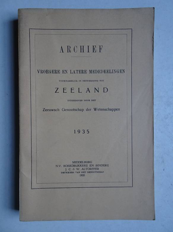  - Archief; vroegere en latere mededeelingen voornamelijk in betrekking tot Zeeland 1935.