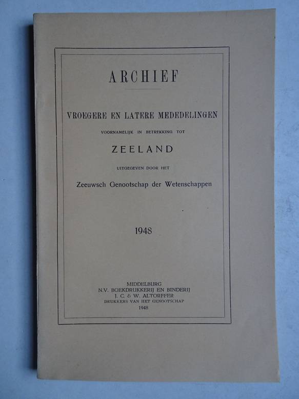  - Archief; vroegere en latere mededeelingen voornamelijk in betrekking tot Zeeland 1948.