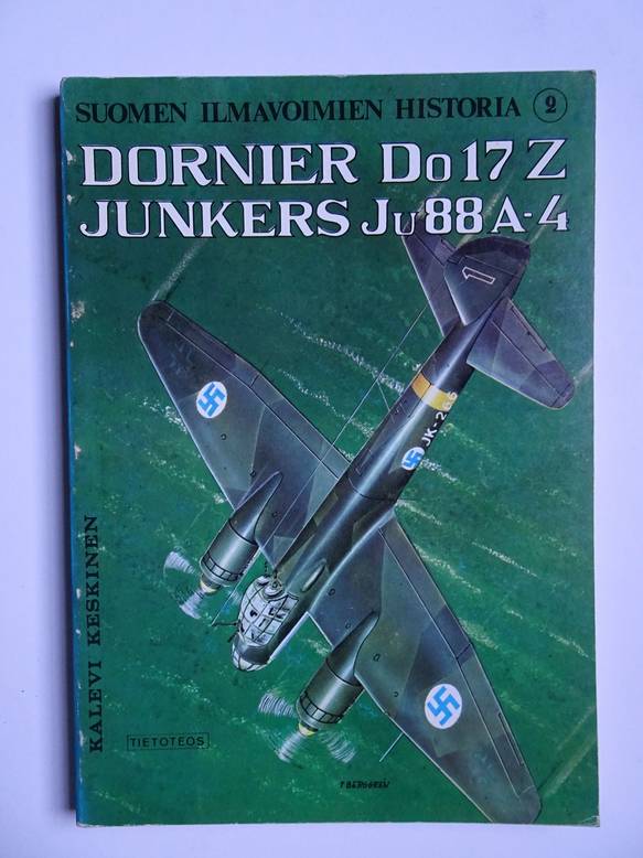 Keskinen, K. & K. Stenman & K. Niska. - Dornier Do 17 Z Junkers Ju88A-4.