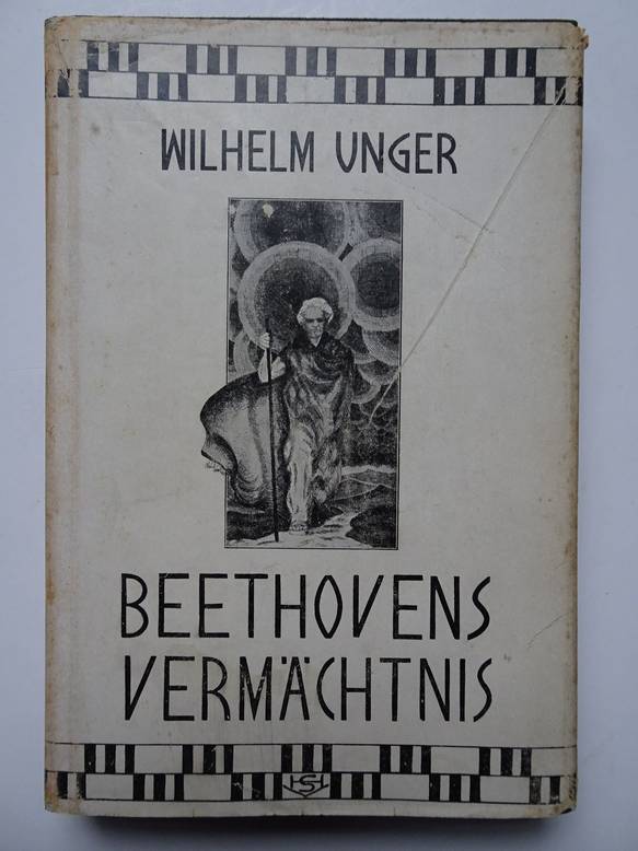 Unger, Wilhelm. - Beethovens Vermchtnis.