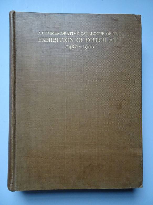  - Commemorative catalogue of the exhibition of Dutch art (1450-1900)  held in the Galleries of the Royal Academy, Burlington House London, January-March 1929.
