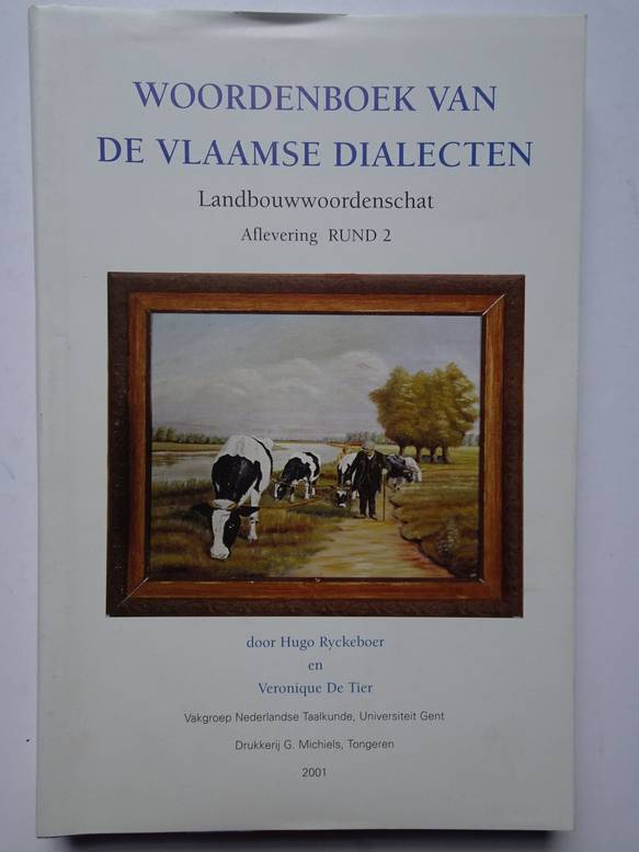 Ryckeboer, Hugo and Tier, Veronique De. - Woordenboek van de Vlaamse Dialecten. Landbouwwoordenschat aflevering RUND 2.