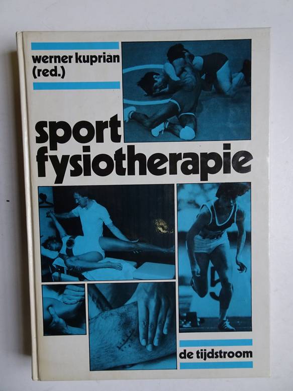 Kuprian, Werner (red.). - Sportfysiotherapie.