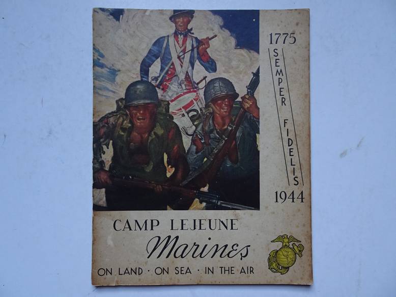  - Camp Lejeune Marines/ on land- on sea- in the air, 1775-1944.