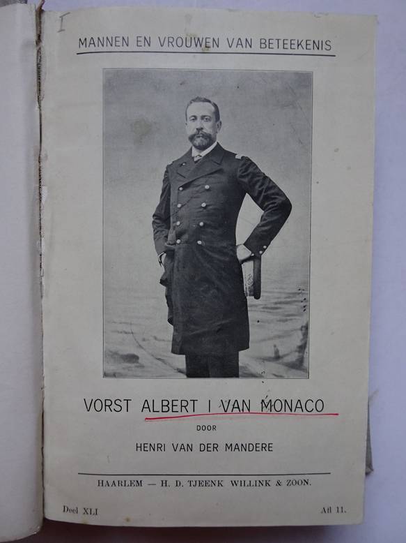 Mandere, Henri van der. - Mannen en vrouwen van beteekenis/ Vorst Albert I van Monaco (Drie delen in n band).