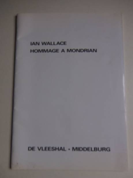 Wallace, Ian & Veire, Frank vande. - Hommage a Mondrian.