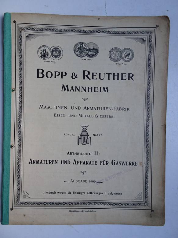 No author. - Bopp & Reuther Mannheim; Maschinen- und Armaturen-Fabrik, Eisen- und Metall-Gieserei, Abtheilung II: Armaturen und Apparate fr Gaswerke.