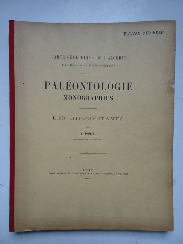 Pomel, A.. - Palontologie monographies/ les hippopotames; carte gologique de l'Algrie.