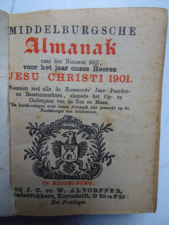 No author. - Middelburgsche almanak, naar den nieuwen stijl, voor het jaar onzes Heeren Jesu Christi 1901. Voorzien met alle de Zeeuwsche jaar- paarden- en beestenmarkten, alsmede het op- en ondergaan van de zon en maan.