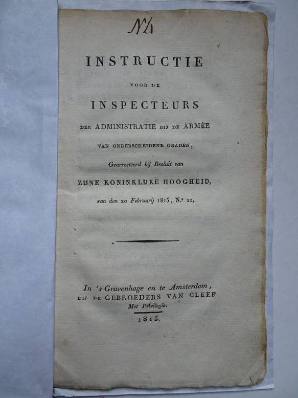 No author. - Instructie voor de inspecteurs der administratie bij de arme van onderscheidene graden, gearresteerd bij besluit van de Koninklijke Hoogheid van den 20 februarij 1815, no. 21.