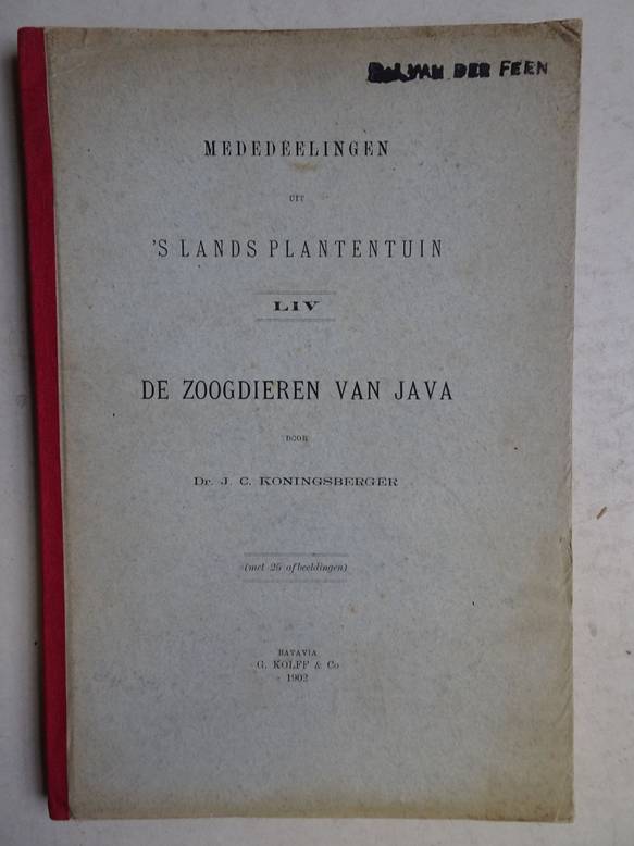 Koningsberger, J.C.. - Mededeelingen uit 's Lands Plantentuin. LIV: De zoogdieren van Java.