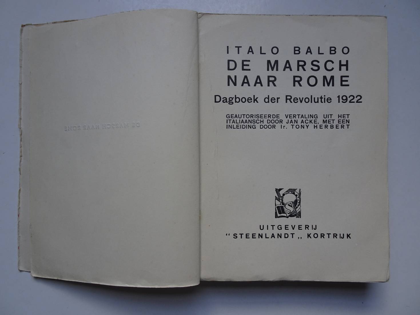 Balbo, Italo. - De Marsch naar Rome. Dagboek der Revolutie 1922.