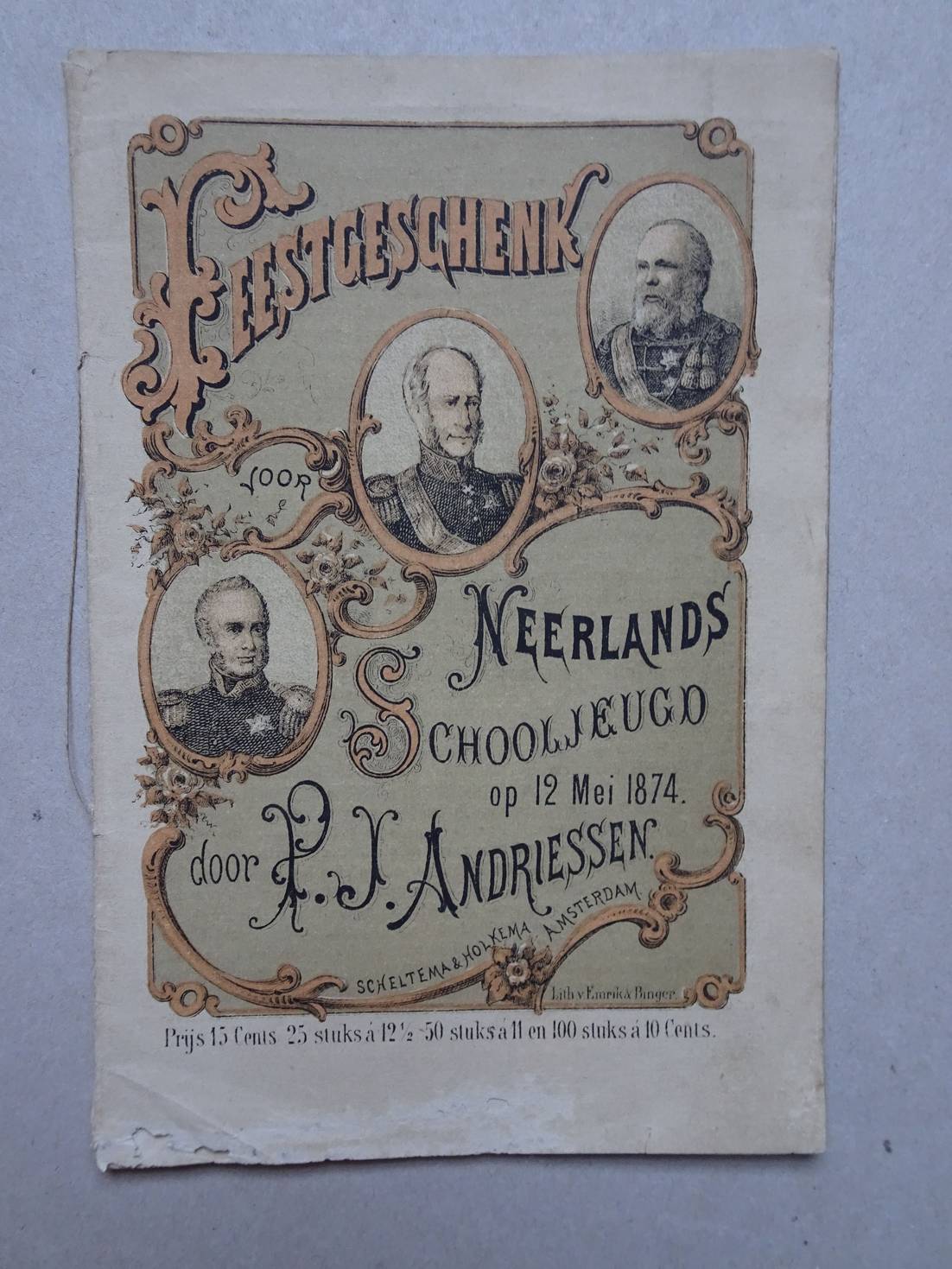 Andriessen, P.J.. - Feestgeschenk voor Neerlands Schooljeugd op 12 Mei 1874.