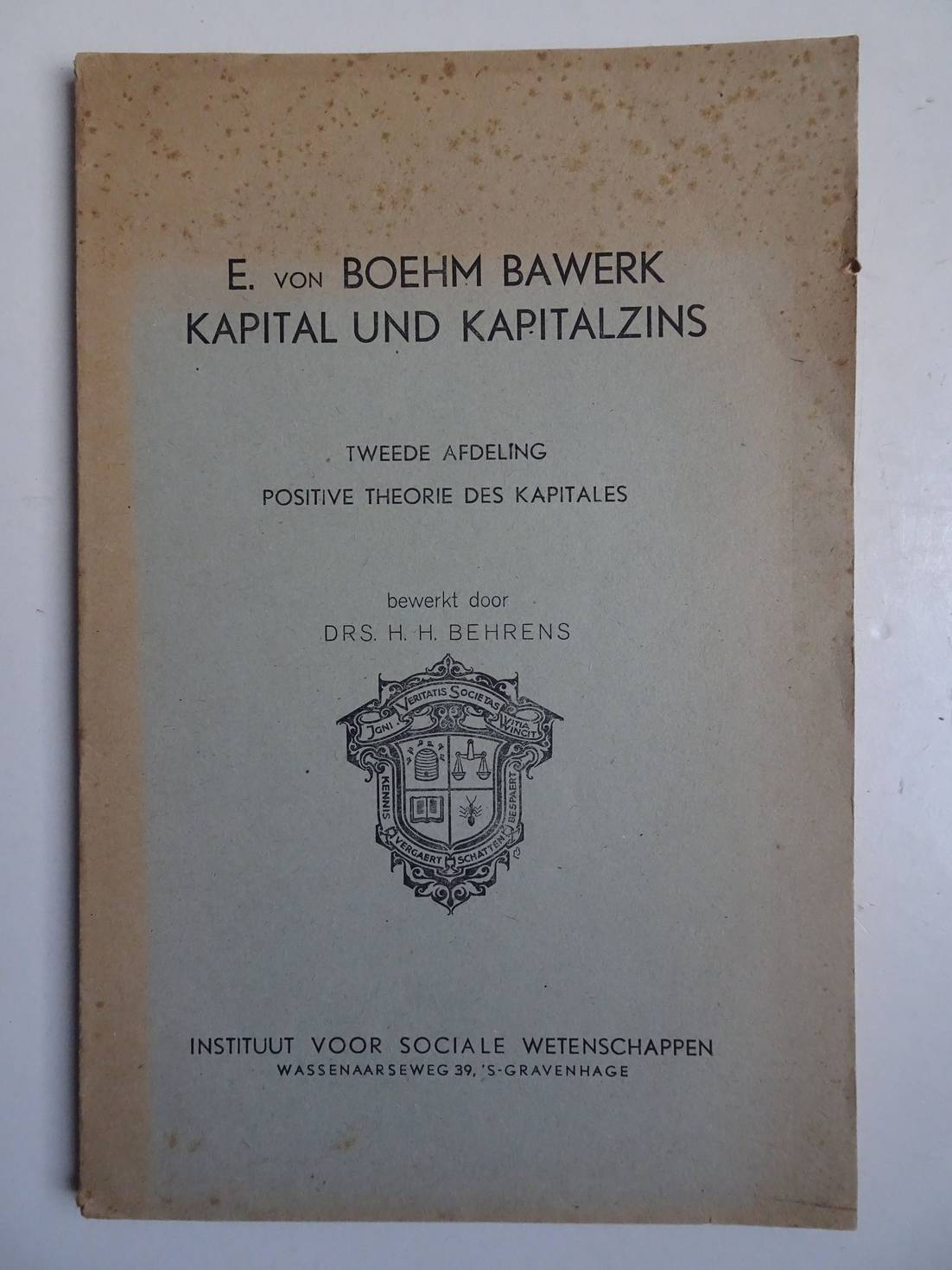 Boehm Bawerk, E. von. - Kapital und Kapitalzins. Tweede afdeling: Positive Theorie des Kapitales.