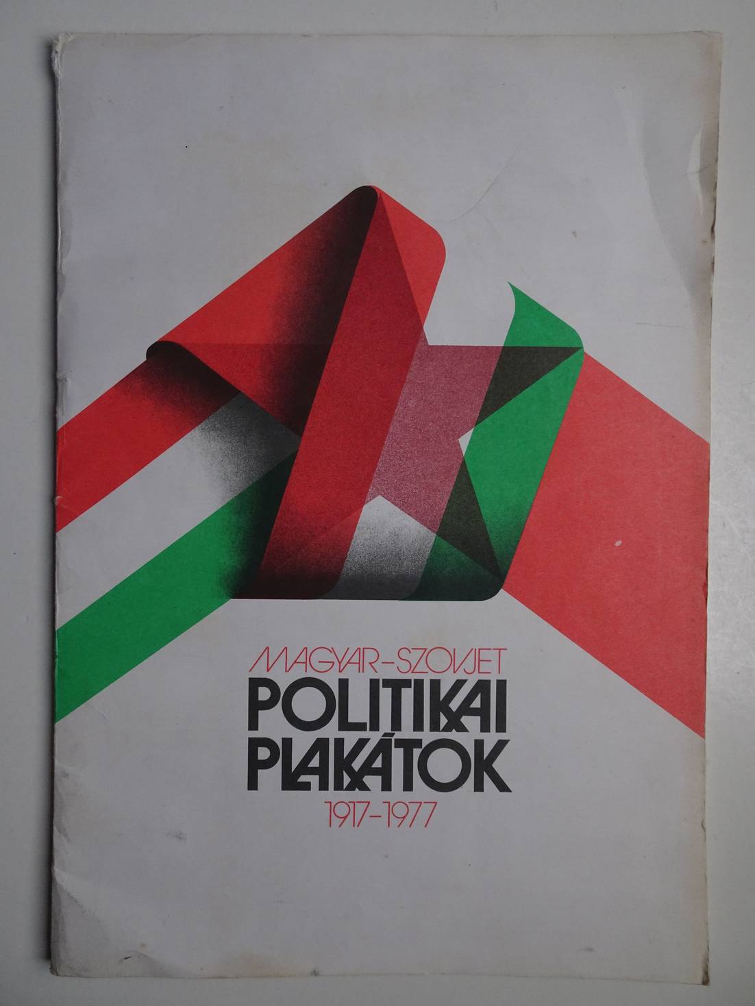 -. - Magyar-Szovjet Politikai Plaktok 1917-1977.