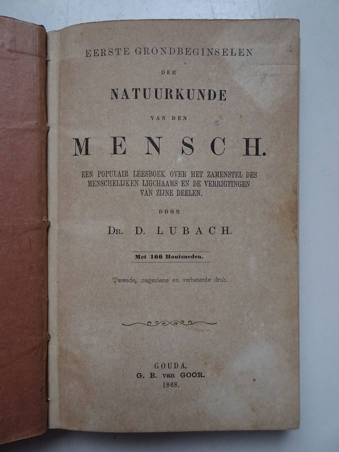 Lubach, D.. - Eerste grondbeginselen der natuurkunde van den mensch; een populair leesboek over het zamenstel des menschelijken ligchaams en de verrigtingen van zijne deelen.
