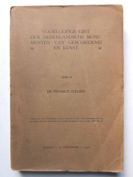 -. - Voorloopige lijst der Nederlandsche monumenten van geschiedenis en kunst. Deel VI: de Provincie Zeeland.