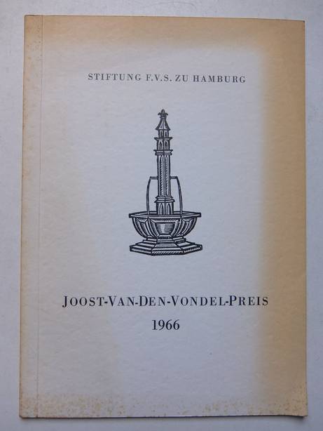 N.n.. - Verleihung des Joost-van-den-Vondel-Preises 1966 an Dr. Jef Last, Amsterdam, durch die Westflische Wilhelms-Universitt Mnster-Stiftung F.V.S. zu Hamburg.