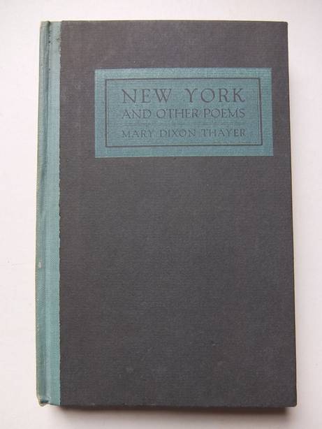 Dixon Thayer, Mary. - New York and other poems.