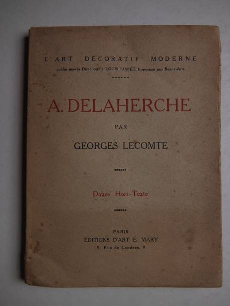 Lecomte, Georges. - A. Delaherche. L'Art dcoratif moderne.