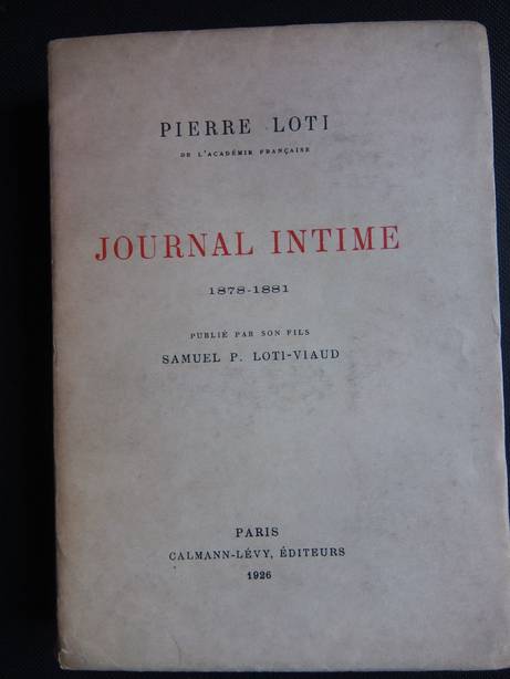 Loti, Pierre. - Journal intime 1878-1881. Publi par son fils Samuel P. Loti-Viaud.