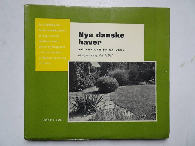 Langkilde, Eywin. - Nye danske haver. Modern Danish gardens.