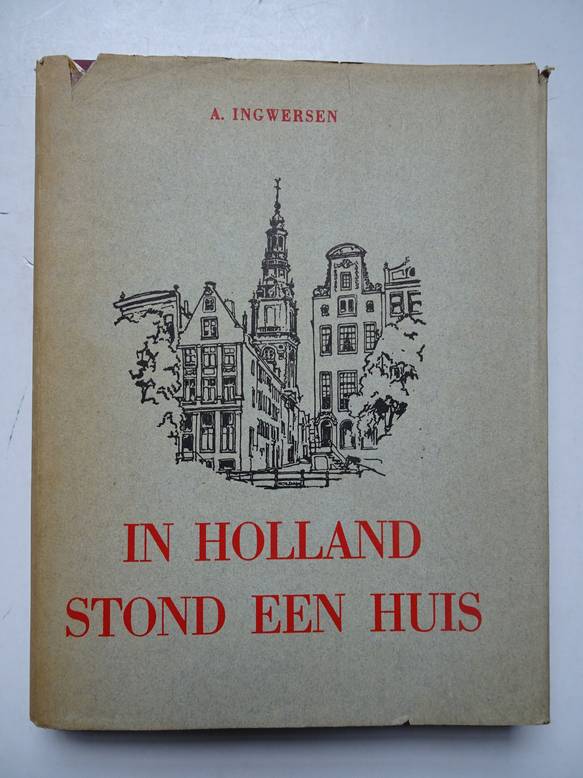 Ingwersen, A.. - In Holland stond een huis.