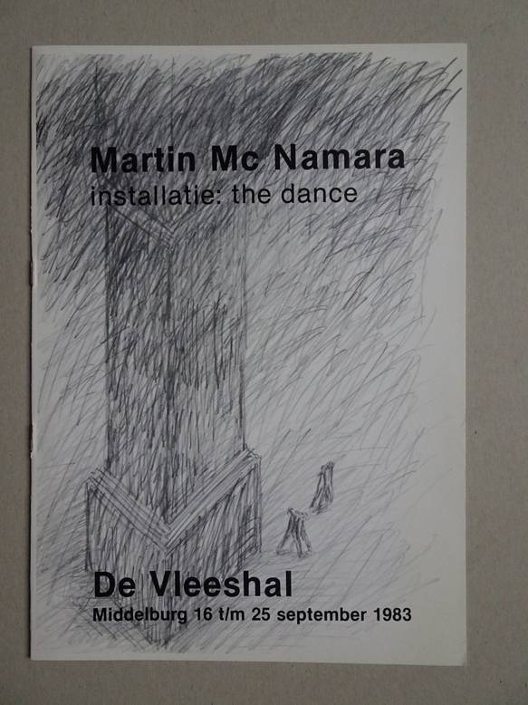(McNamara, Martin). - Martin McNamara. Installatie: the dance. De Vleeshal, Middelburg, 16 t/m 25 september 1983.
