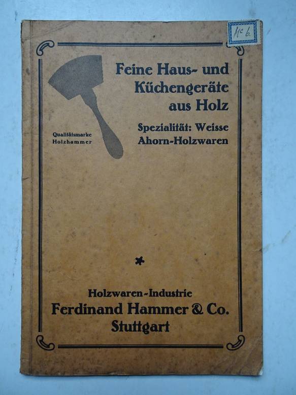 N.n.. - Ferdinand Hammer & Co. Feine Haus- und Kchengerte aus Holz. Spezialitt: Weisse Ahorn-Holzwaren.