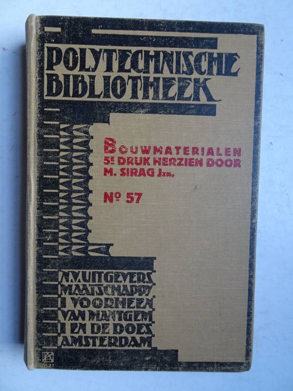 Leeuwen jr., J. van. - Bouwmaterialen. Polytechnische Bibliotheek, no. 57.