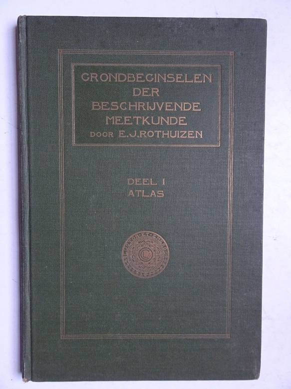 Rothuizen, E.J.. - Grondbeginselen der beschrijvende meetkunde. Deel I- Atlas.