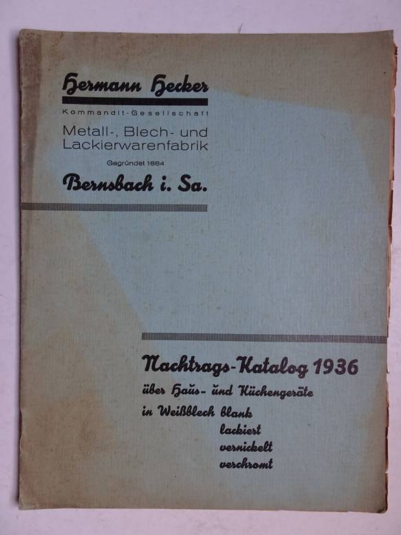 N.n.. - Hermann Hecker Kommandit-Gesellschaft. Metall-, Blech- und Lackierwarenfabrik. Nachtrags-Katalog 1936 ber Haus- und Kchengerte in Weiblech, blank, lackiert, vernickelt, verchromt.