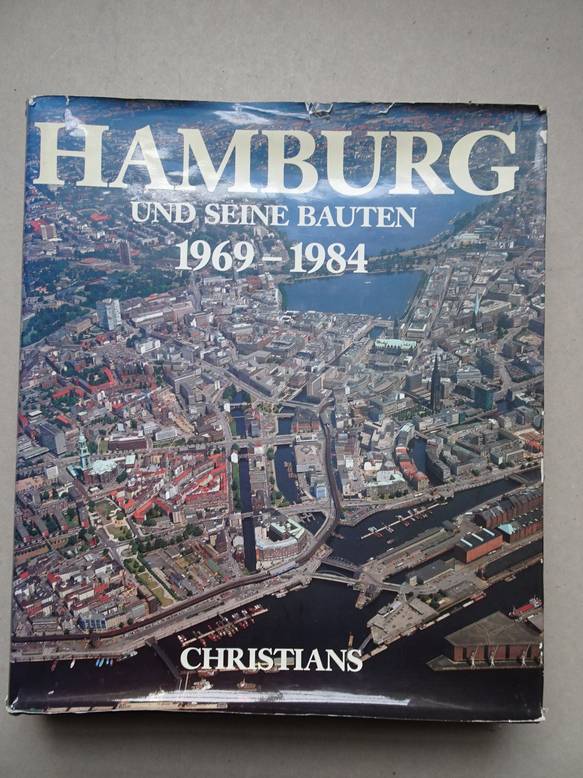 Var. authors. - Hamburg und seine Bauten 1969-1984.