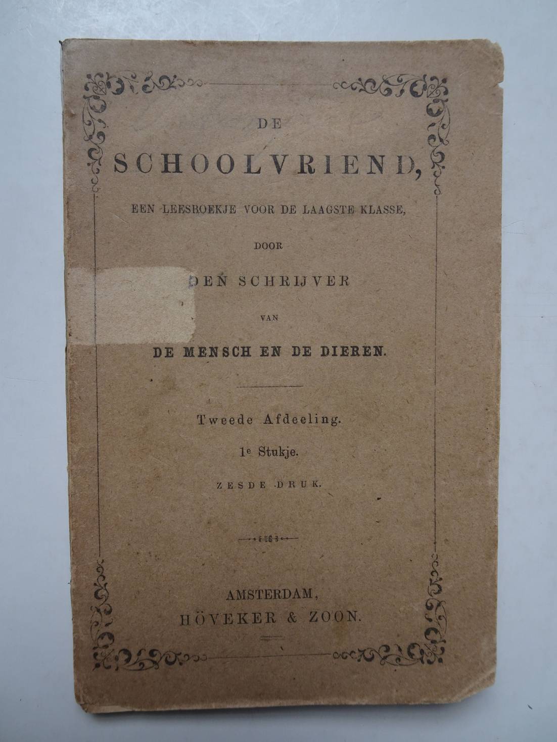 N.n.. - De Schoolvriend, een leesboekje voor de laagste klasse, door den schrijver van De Mensch en de Dieren. Tweede afdeeling, 1e stukje.