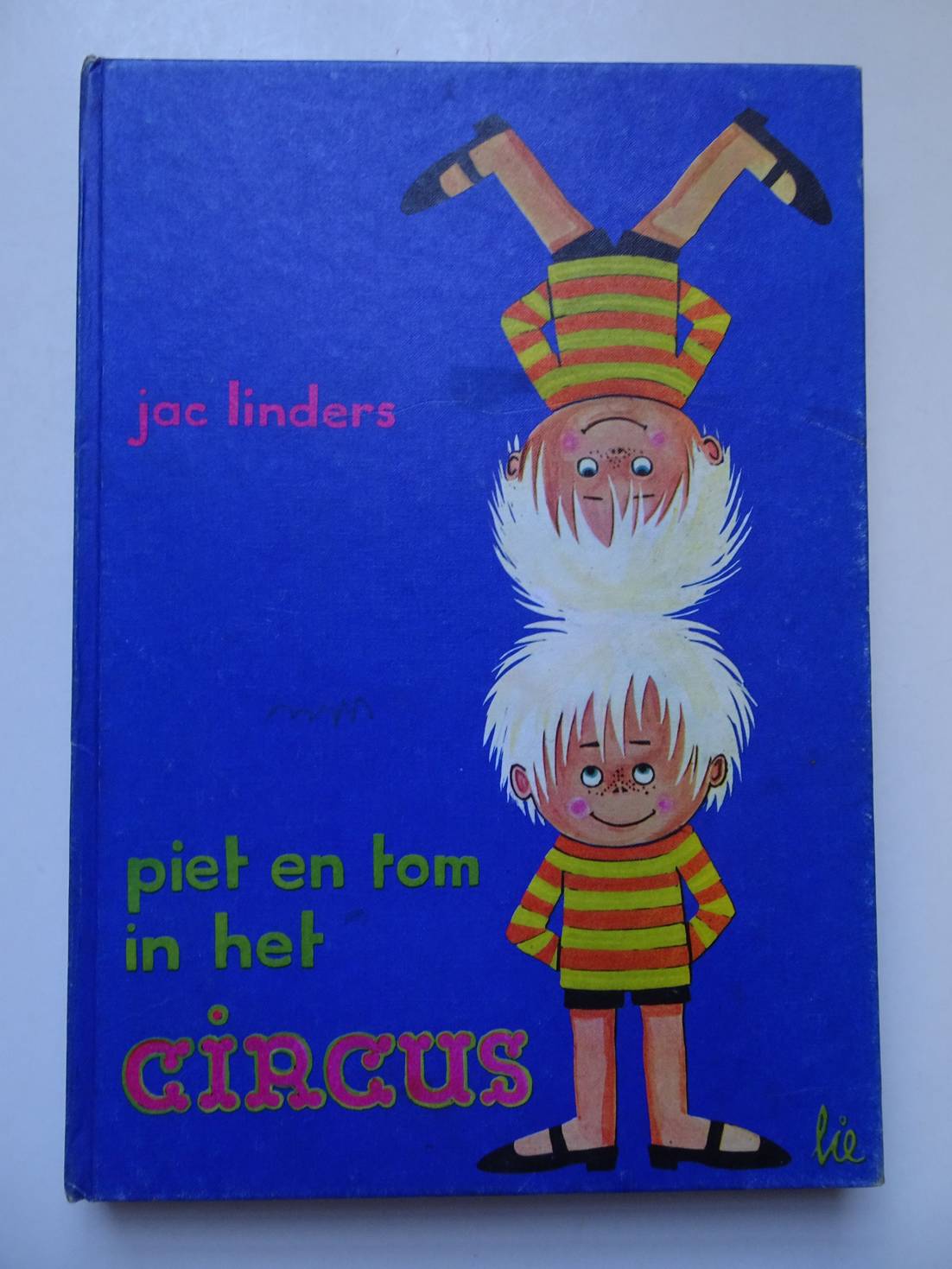 Linders, Jac & Lie. - Jac Linders vertelt...Piet en Tom in het circus.