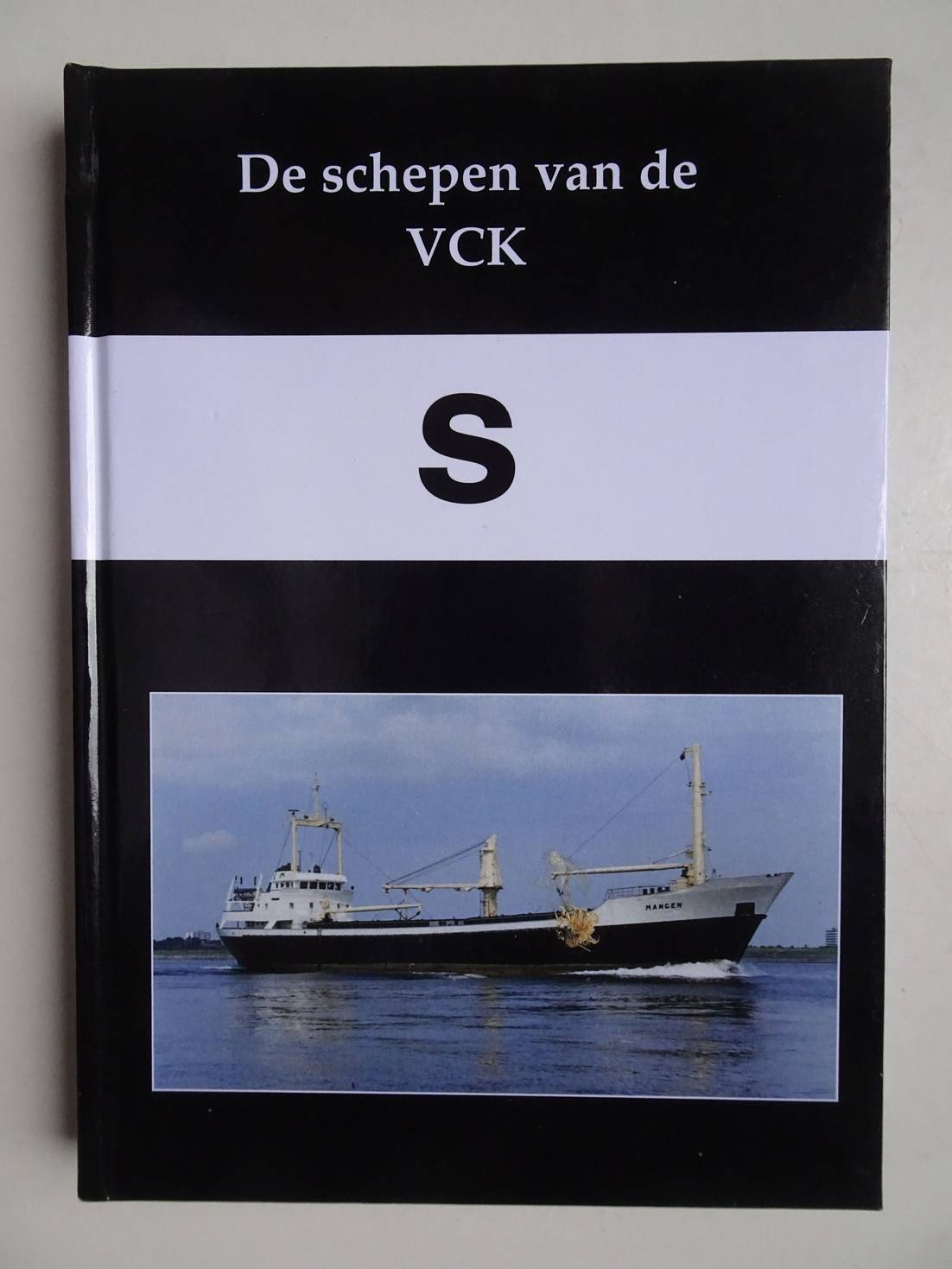 Gorter, D., J. Leijnse, et al. - Schepen van de VCK (Vereenigd Cargadoorskantoor Amsterdam).