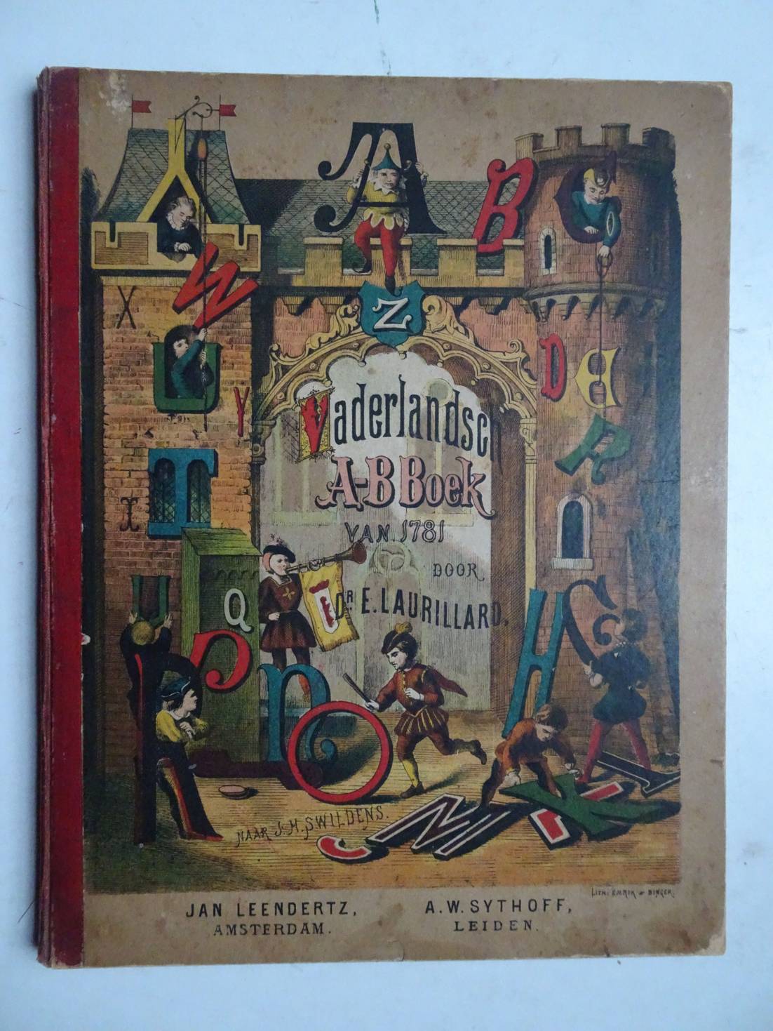Swildens, J.H. & E. Laurillard. - Mr. J.H. Swildens Vaderlandsch AB-Boek van 1781. Met versjes van Dr. E. Laurillard.