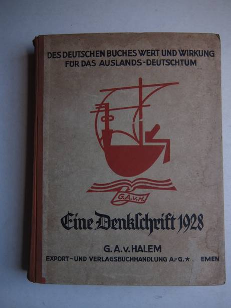  - Des Deutschen Buches Wert und Wirkung fr das Ausland-Deutschtum.; eine Denkschrift 1928.