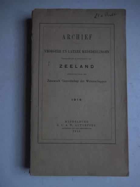  - Archief; vroegere en latere mededeelingen voornamelijk in betrekking tot Zeeland 1916.