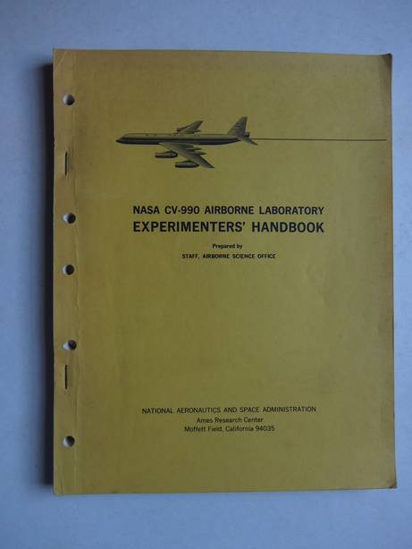 Airborne Science Office, Staff, of the National Aeronautics ans Space Adm. - NASA CV-990 Airborne laboratory experimenters' handbook.