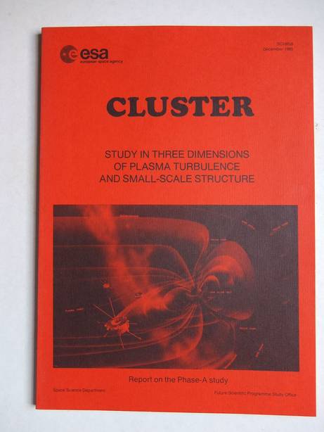  - Cluster; study in three dimensions of plasma turbulence and small-scale structure; report on the Phase-A study.