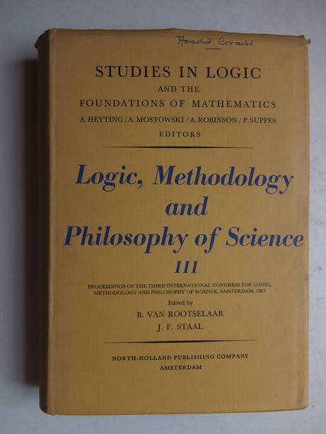 - Logic, methodology and philosophy of science, III; proceedings of the third international congress for logic, methodology and philosophy of science, Amsterdam 1967.