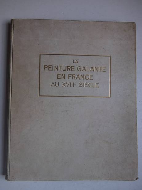 Kahn, G. - La peinture galante en France au XVIIIe sicle: Franois Boucher; Jean Honor Fragonard.
